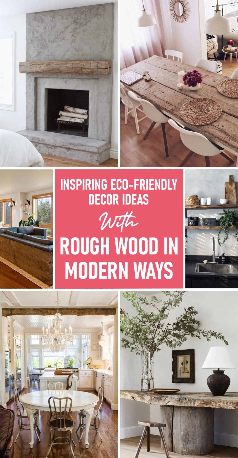 Inspiring eco-friendly decor ideas with rough wood in modern ways 1