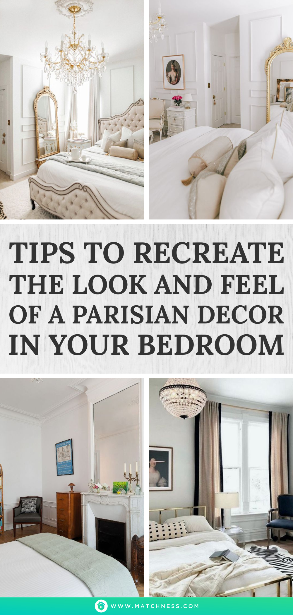 Tips to recreate the look and feel of a parisian decor in your bedroom1
