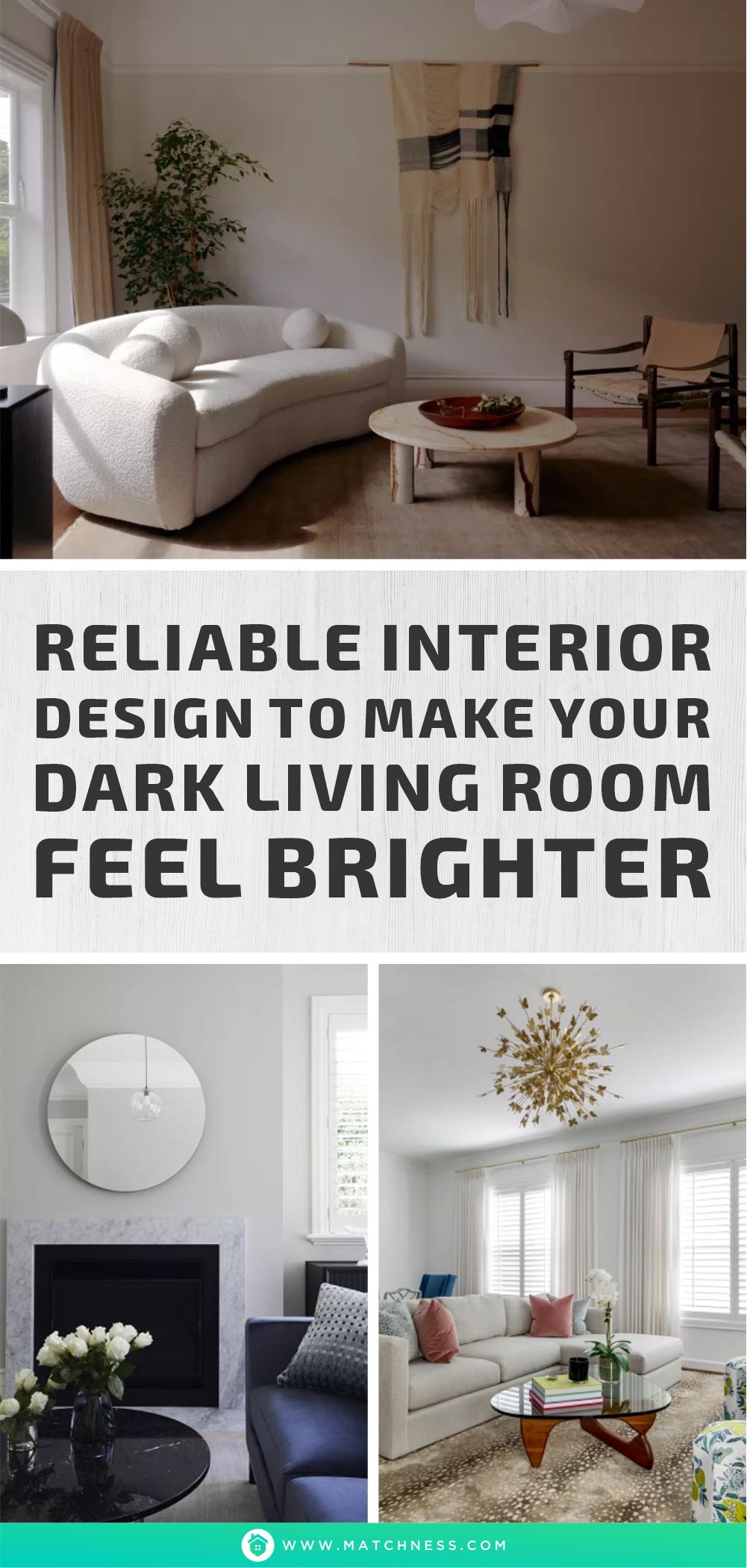 Reliable interior design to make your dark living room feel brighter1