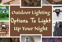 Outdoor lighting options to light up your night1