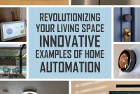 Revolutionizing your living space innovative examples of home automation1