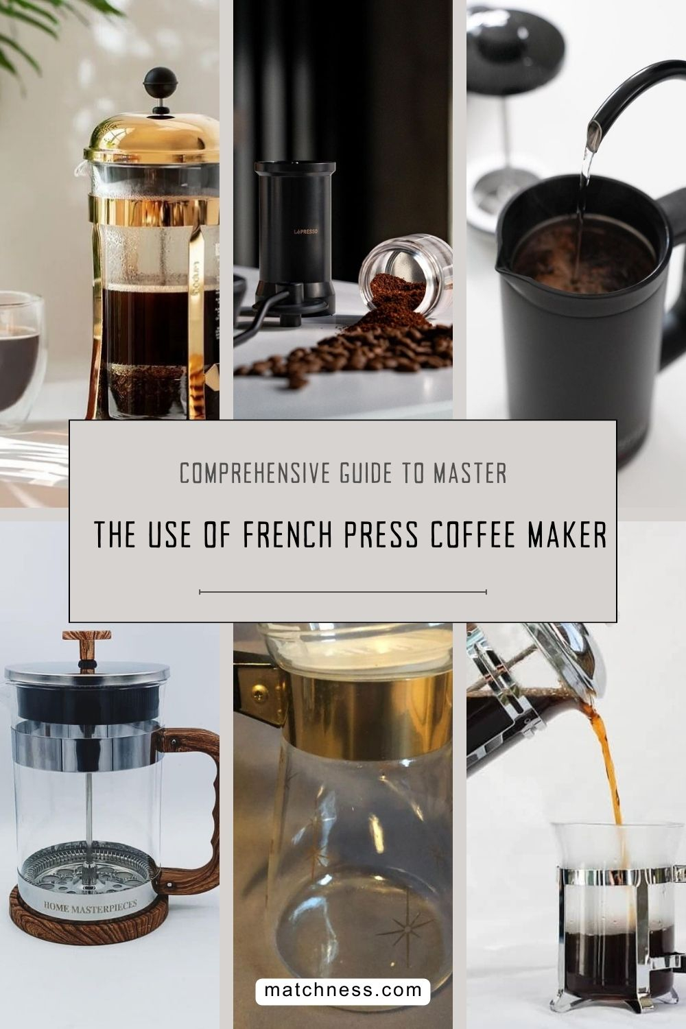 Comprehensive guide to master the use of french press coffee maker