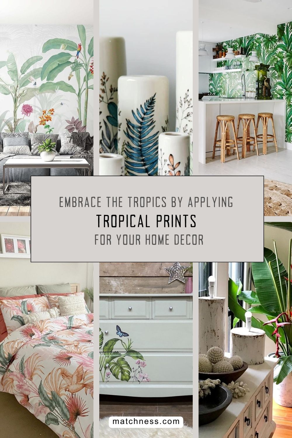 Embrace the tropics by applying tropical prints for your home decor