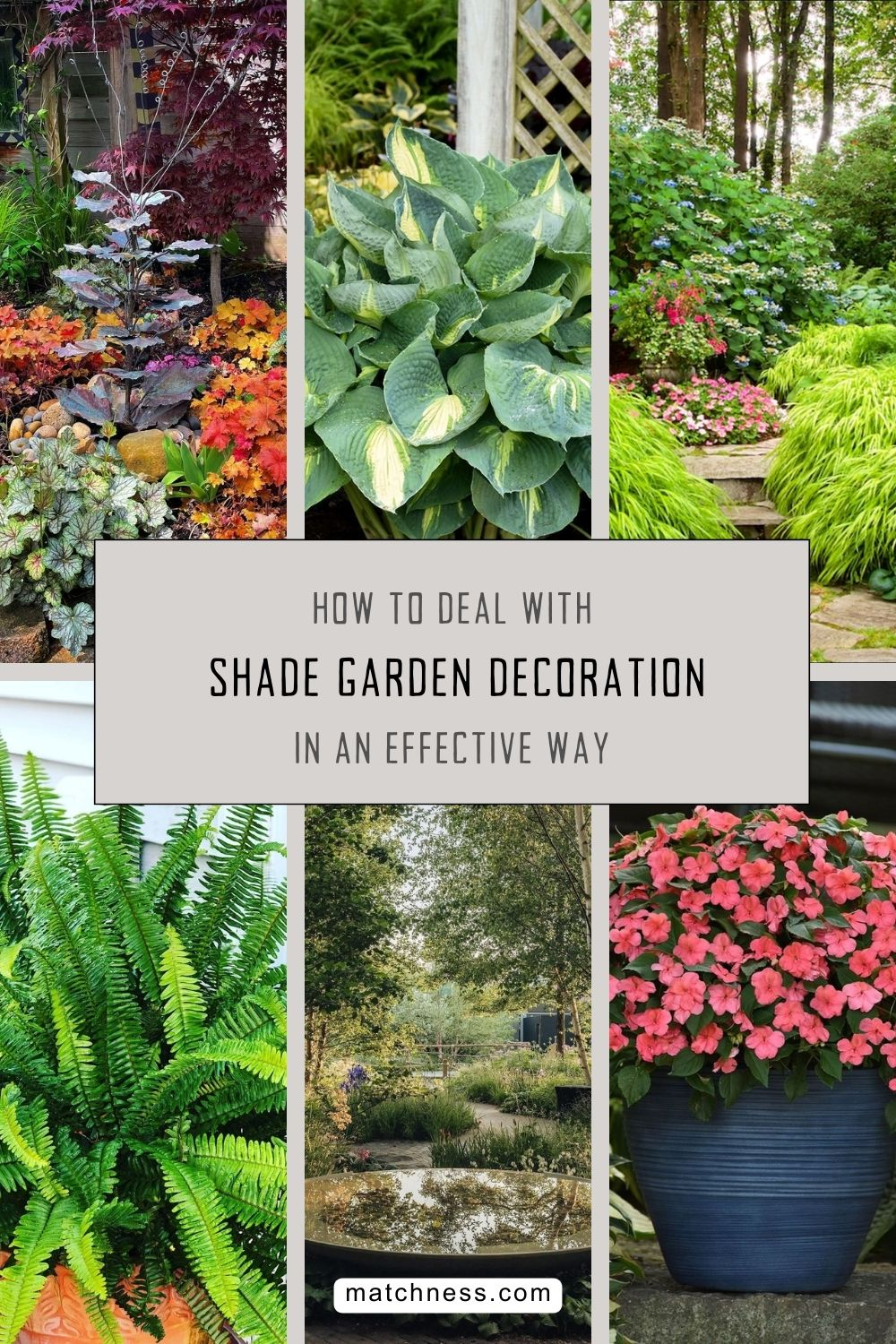How to deal with shade garden decoration in an effective way