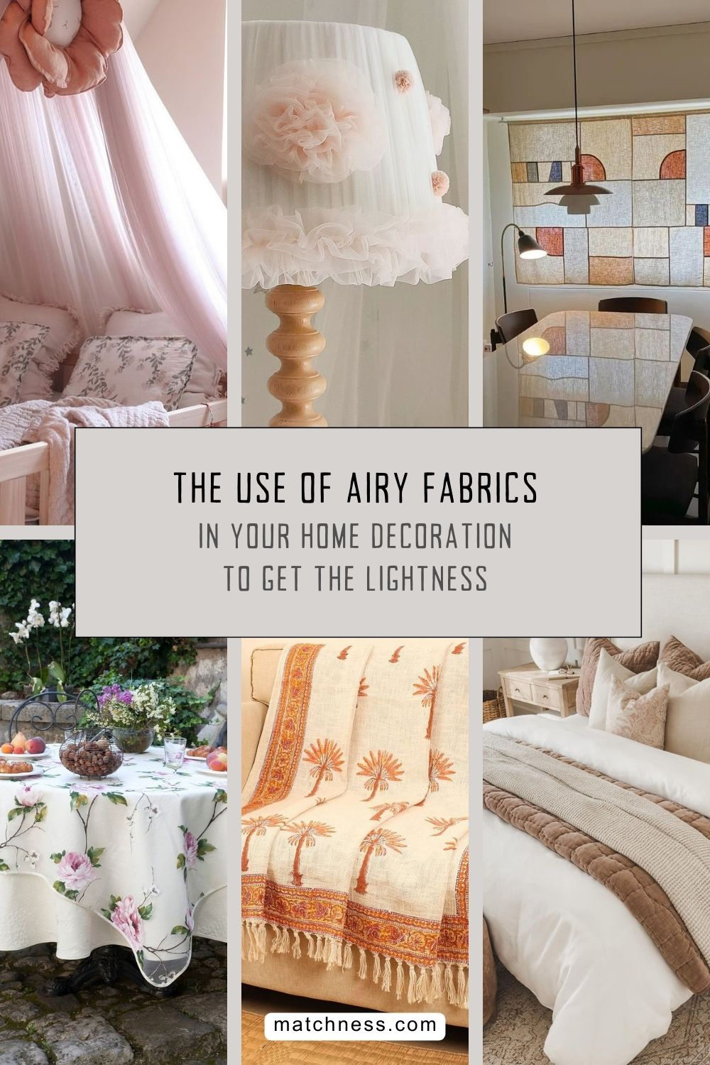 The use of airy fabrics in your home decoration to get the lightness
