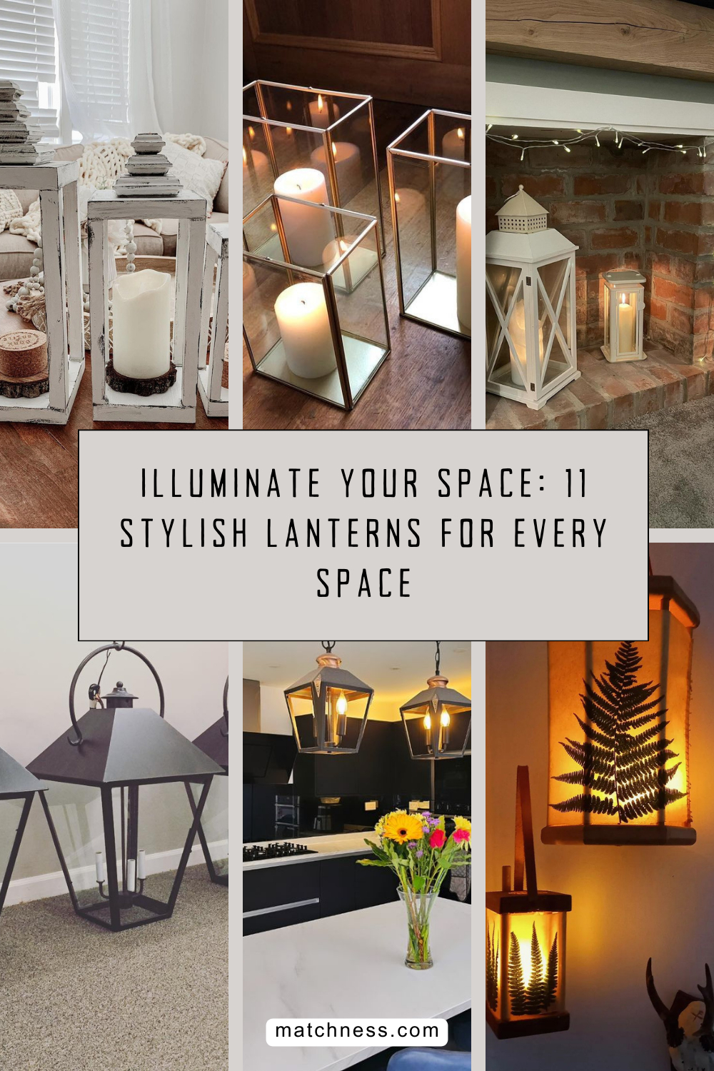 Illuminate your space 11 stylish lanterns for every space